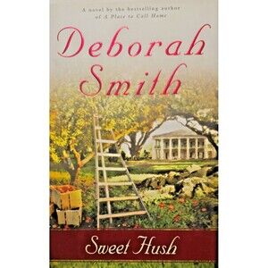 Sweet Hush A Novel Hardcover Book By Deborah Smith